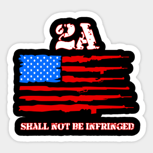 Second Amendment Shall Not Be Infringed - 2A - Second Amendment Sticker